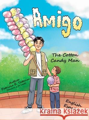 Amigo: The Cotton Candy Man Patricia E. Tatarin 9780228865155 Tellwell Talent - książka