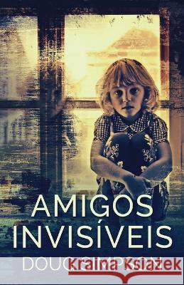 Amigos Invisiveis Doug Simpson Rebeca Rodrigues Vargas E Souza  9784824176417 Next Chapter - książka