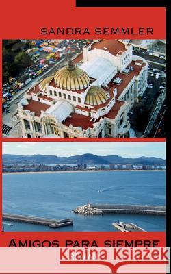 Amigos para siempre: Roman Semmler, Sandra 9783844895896 Books on Demand - książka
