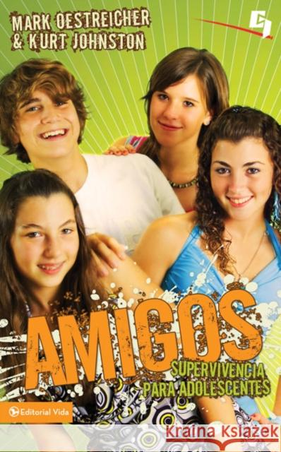 Amigos: Supervivencia Para Adolescentes Oestreicher, Mark 9780829756685 Zondervan - książka