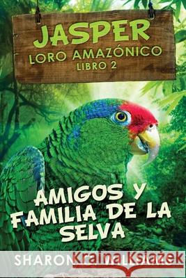 Amigos y Familia de la Selva Sharon C. Williams 9784824105486 Next Chapter Gk - książka