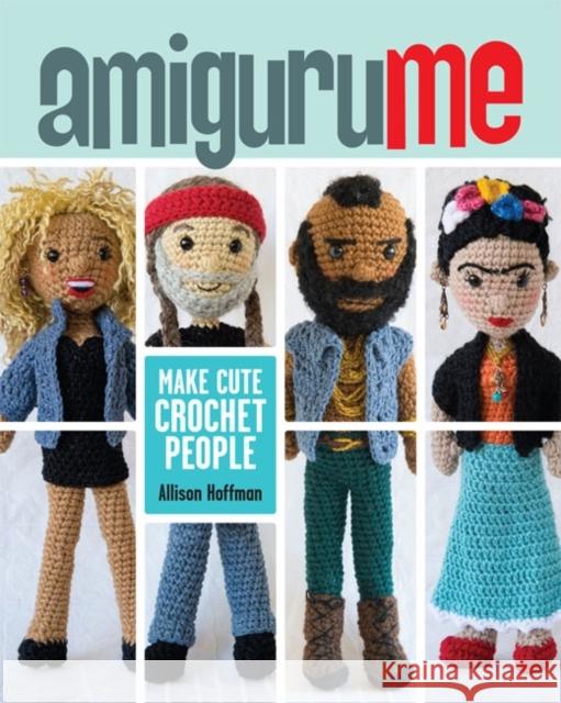 Amigurume: Make Cute Crochet People Hoffman, Allison 9781454703976 Lark Books (NC) - książka