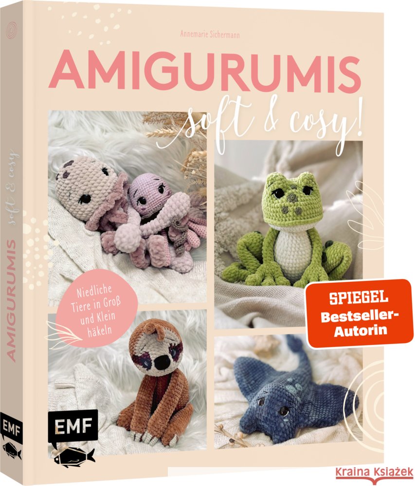 Amigurumis - soft and cosy! Sichermann, Annemarie 9783745921090 Edition Michael Fischer - książka