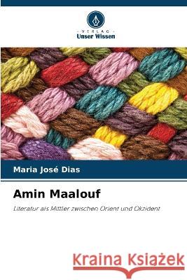 Amin Maalouf Maria Jose Dias   9786206193012 Verlag Unser Wissen - książka