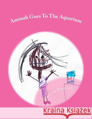Aminah Goes To The Aquarium Preston, Syann 9781536937305 Createspace Independent Publishing Platform - książka