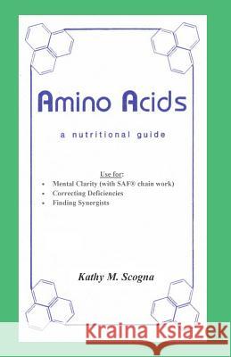 Amino Acids: A Nutritional Guide Kathy M. Scogna 9781505690231 Createspace - książka