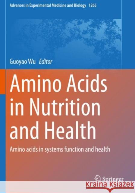 Amino Acids in Nutrition and Health: Amino Acids in Systems Function and Health Guoyao Wu 9783030453305 Springer - książka