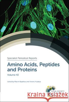 Amino Acids, Peptides and Proteins: Volume 43 Maxim Ryadnov Ferenc Hudecz 9781788013673 Royal Society of Chemistry - książka