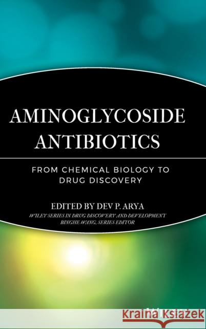 Aminoglycoside Antibiotics: From Chemical Biology to Drug Discovery Arya, Dev P. 9780471743026 Wiley-Interscience - książka
