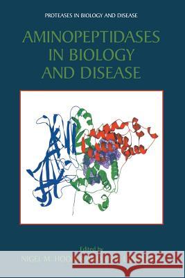 Aminopeptidases in Biology and Disease Nigel M. Hooper Uwe Lendeckel 9781461346982 Springer - książka