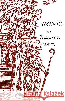 Aminta: A Pastoral Play Tasso, Torquato 9780934977654 Italica Press - książka