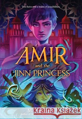 Amir and the Jinn Princess M. T. Khan 9780759557994 Jimmy Patterson - książka