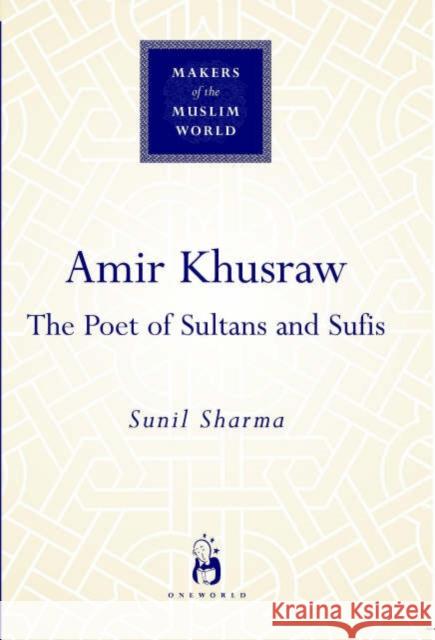 Amir Khusraw Sharma, Sunil 9781851683628 Oneworld Publications - książka