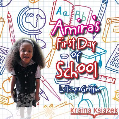 Amira'S First Day of School Latanya Griffin 9781546229391 Authorhouse - książka