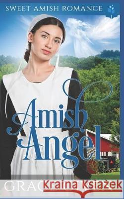 Amish Angel Grace Given 9781686737589 Independently Published - książka