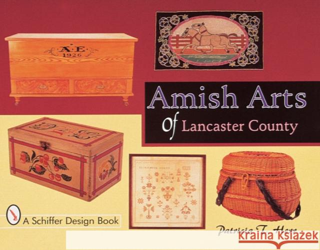 Amish Arts of Lancaster County Patricia T. Herr 9780764305412 Schiffer Publishing - książka