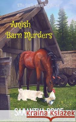Amish Barn Murders Samantha Price 9781537612041 Createspace Independent Publishing Platform - książka