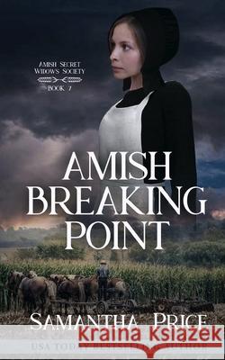 Amish Breaking Point Samantha Price 9781505236392 Createspace - książka