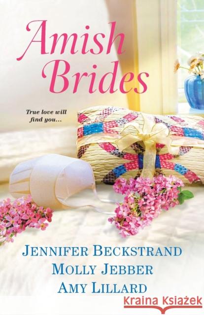 Amish Brides Jennifer Beckstrand Molly Jebber Amy Lillard 9781496711632 Kensington Publishing Corporation - książka