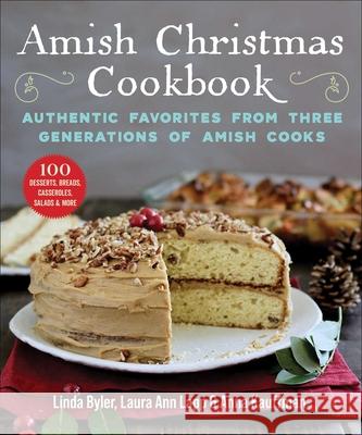 Amish Christmas Cookbook: Authentic Favorites from Three Generations of Amish Cooks Byler, Linda 9781680997583 Good Books - książka