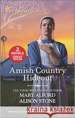 Amish Country Hideout Mary Alford Alison Stone 9781335473288 Love Inspired Amish Collection - książka