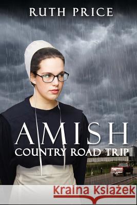 Amish Country Road Trip Ruth Price 9781523478217 Createspace Independent Publishing Platform - książka