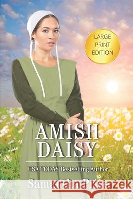 Amish Daisy LARGE PRINT: Amish Romance Price, Samantha 9781720244585 Independently Published - książka