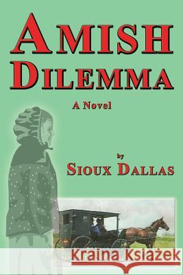 Amish Dilemma Dallas, Sioux 9781926918679 Ccb Publishing - książka