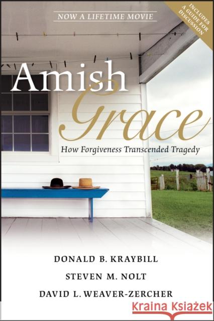 Amish Grace: How Forgiveness Transcended Tragedy Nolt, Steven M. 9780470344040 Jossey-Bass - książka