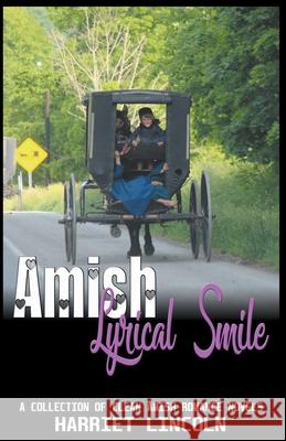 Amish Lyrical Smile: A Collection of Clean Amish Romance Novels Harriet Lincoln 9781393314677 Pn.Books - książka