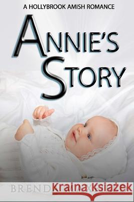 Amish Romance: Annie's Story Brenda Maxfield 9781548003043 Createspace Independent Publishing Platform - książka