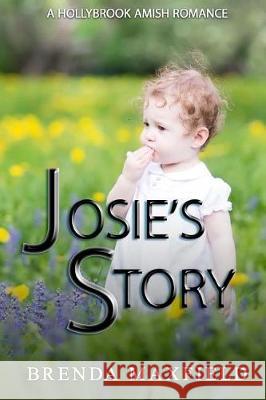 Amish Romance: Josie's Story: A Hollybrook Amish Romance Bundle Brenda Maxfield 9781976210259 Createspace Independent Publishing Platform - książka