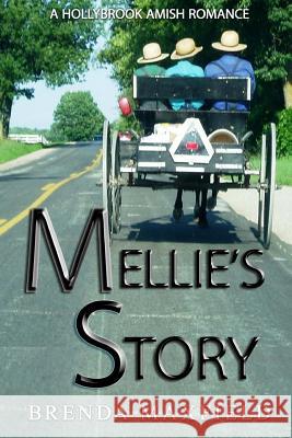 Amish Romance: Mellie's Story Brenda Maxfield 9781977768940 Createspace Independent Publishing Platform - książka
