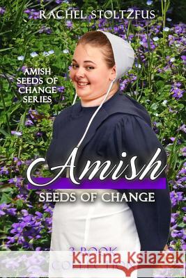 Amish Seeds of Change 3-Book Collection Rachel Stoltzfus 9781548830588 Createspace Independent Publishing Platform - książka