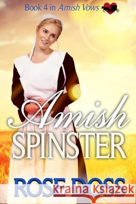 Amish Spinster Rose Doss 9781094873374 Independently Published - książka