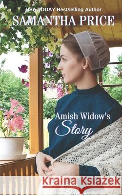 Amish Widow's Story: Amish Romance Samantha Price 9781731313560 Independently Published - książka
