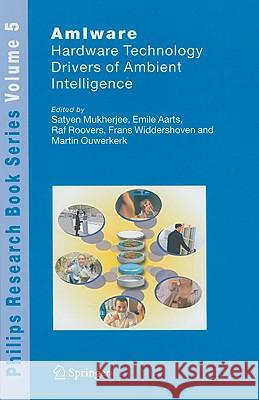 AmIware: Hardware Technology Drivers of Ambient Intelligence Mukherjee, Satyen 9781402041976 Springer - książka