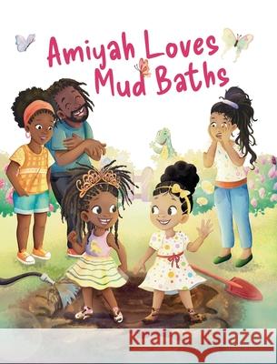 Amiyah Loves Mud Baths Sika Koudou 9781662967832 Gatekeeper Press - książka