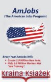 AmJobs (The American Jobs Program) Rocky Lynn 9781477512470 Createspace Independent Publishing Platform
