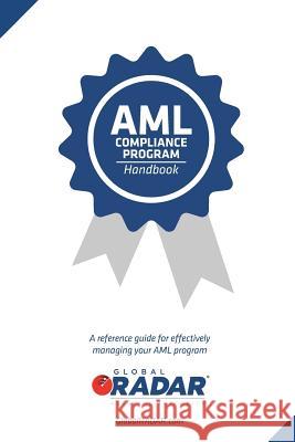 AML Compliance Program Handbook: A reference guide for managing your AML program Suszek, Dominic 9781537192789 Createspace Independent Publishing Platform - książka