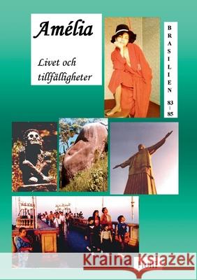 Amélia: Livet och tillfälligheter Sjöström, Rolf 9789180079662 Books on Demand - książka