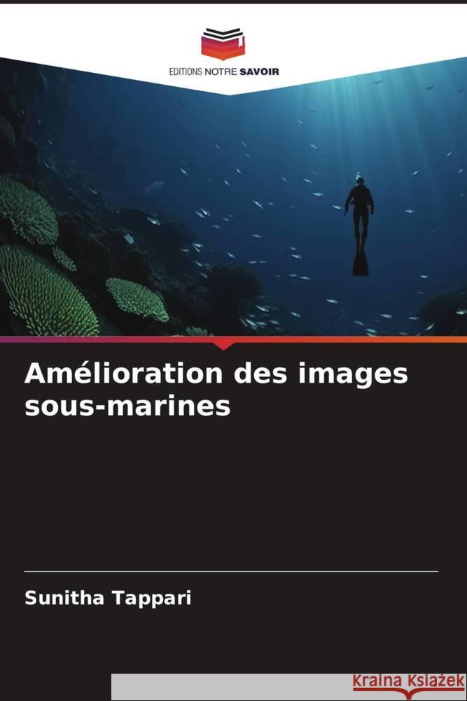 Amélioration des images sous-marines Tappari, Sunitha 9786206303114 Editions Notre Savoir - książka