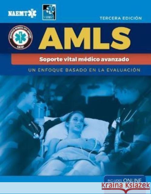 Amls Spanish: Soporte Vital Médico Avanzado: Soporte Vital Médico Avanzado Naemt 9781284241488 Jones and Bartlett Publishers, Inc - książka