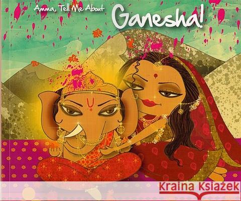 Amma, Tell Me about Ganesha! Bhakti Mathur 9789881239402 ROUNDHOUSE PUBLISHING GROUP - książka