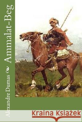 Ammalat-Beg Alexandre Dumas 9781530864355 Createspace Independent Publishing Platform - książka