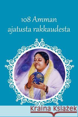 Amman 108 ajatusta rakkaudesta Sri Mata Amritanandamayi Devi 9781680373721 M.A. Center - książka