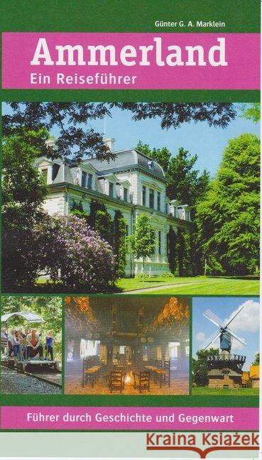 Ammerland : Ein Reiseführer. Führer durch Geschichte und Gegenwart Marklein, Günter G. A. 9783730813362 Isensee - książka