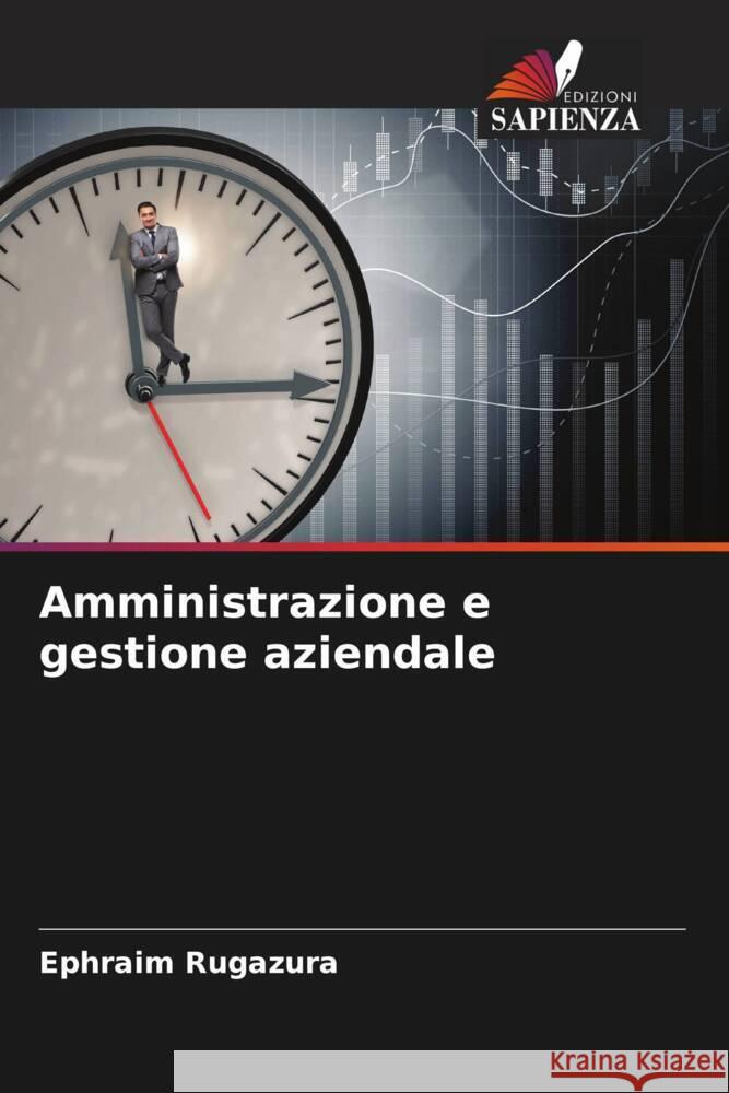 Amministrazione e gestione aziendale Rugazura, Ephraim 9786205018606 Edizioni Sapienza - książka