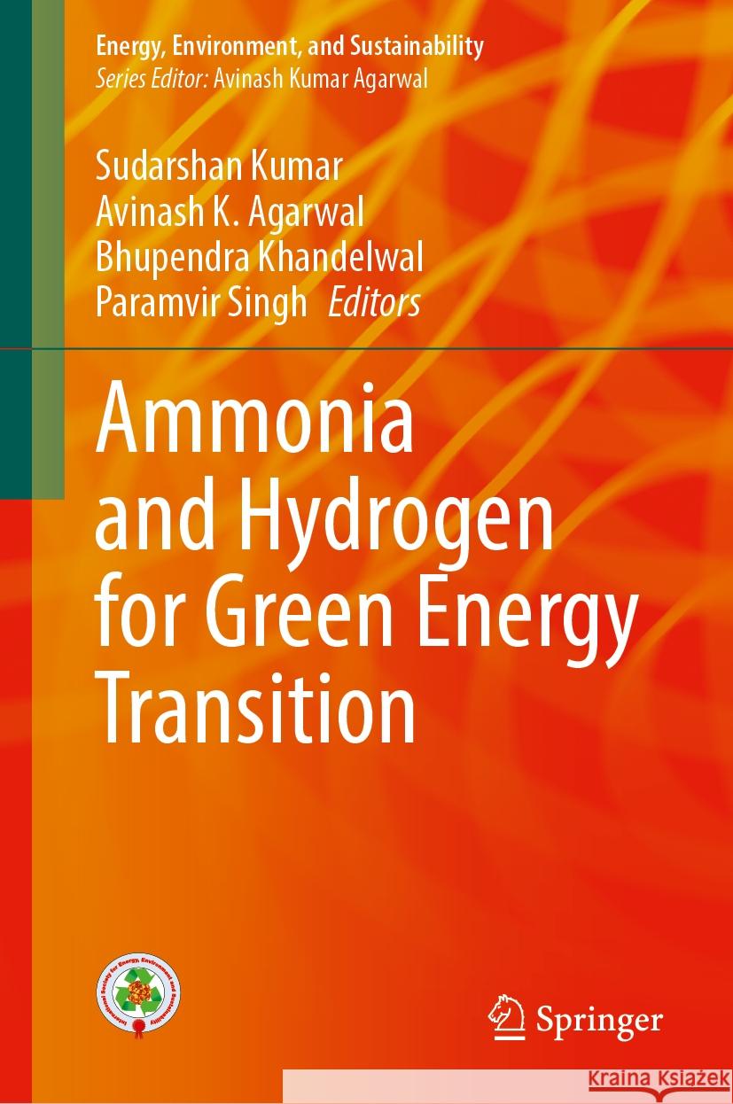 Ammonia and Hydrogen for Green Energy Transition Sudarshan Kumar Avinash K. Agarwal Bhupendra Khandelwal 9789819705061 Springer - książka