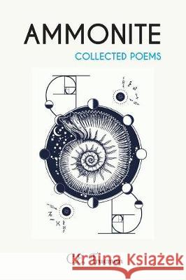 Ammonite: Collected Poems C. E. Trueman 9781787195059 New Generation Publishing - książka